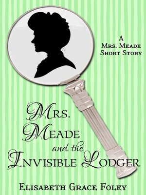 cover image of Mrs. Meade and the Invisible Lodger